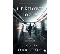 Unknown Male: 'Doesn’t get any darker or more twisted than this’ Sunday Times Crime Club: 3 (Inspector Iwata, 3)