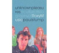 Unknown Pleasures: Cultural Biography of "Roxy Music"