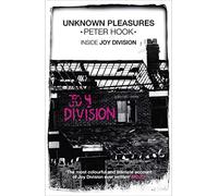 Unknown Pleasures: Inside Joy Division