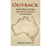 Unknown: The Discovery of Australia's Interior
