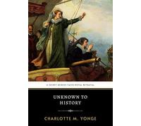 Unknown to History: A Story of the Captivity of Mary of Scotland