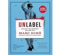 Unlabel: Selling You Without Selling Out