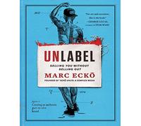 Unlabel: Selling You Without Selling Out