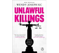 Unlawful Killings: Life, Love and Murder: Trials at the Old Bailey