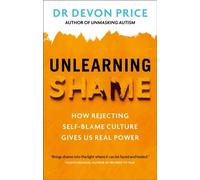 Unlearning Shame by Devon Price Paperback
