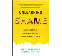 Unlearning Shame by Devon Price Paperback