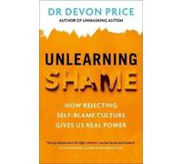 Unlearning Shame by Devon Price Paperback