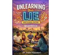 Unlearning the Lie: Finding Your Worth Beyond the Pressure: Workbook