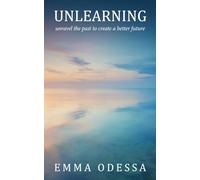 Unlearning: unravel the past to create a better future