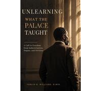 Unlearning What the Palace Taught: A Call to Freedom from Indoctrination, Dogma, and Division