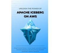 Unleash the power of Apache Iceberg on AWS