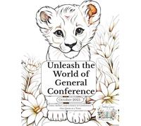 Unleash the World of General Conference-October 2025: Color, Reflect, and Connect to Conference- One Quote at a Time