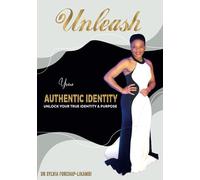 Unleash Your Authentic Identity: Unlock Your True Identity & Purpose