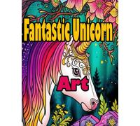 Unleash Your Child's Imagination with Fantastic Unicorn Art: A Magical and Artistic Coloring Book for Kids on Amazon