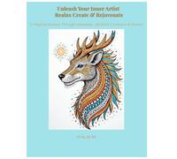 Unleash Your Inner Artist ,Realax Creative & Rejuvenate: A Magical Journery Through Mandalas, Mythical Creatures & Nature