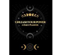 Unleash Your Power - A daily planner: Includes affirmations, space for goals, vision board & daily reflections