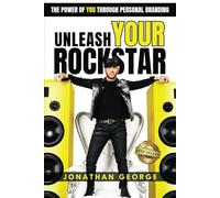 Unleash Your Rockstar: The Power of You Through Personal Branding