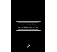 Unleash Your S.E.X.Y. Self-Love Journal (Black)