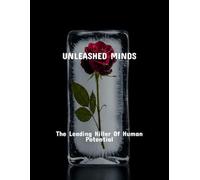 Unleashed Minds: The Leading Killer Of Human Potential