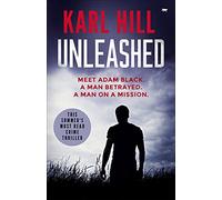 Unleashed: this summer's must-read crime thriller: This Year's Must-Read Crime Thriller: 1 (Adam Black)