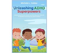 Unleashing ADHD Superpowers