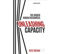 Unleashing Capacity: The Hidden Human Resources