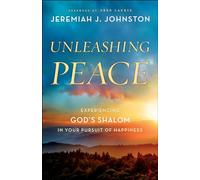 Unleashing Peace: Experiencing God's Shalom in Your Pursuit of Happiness