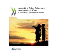 Unleashing Policy Coherence to Achieve the SDGs