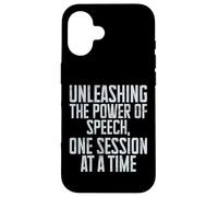 Unleashing the Power of Speech one Session Speech Therapy Case for iPhone 16