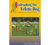 Unleashing the Velcro Dog: Training Your Agility Dog to Love Working at a Distance