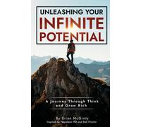 Unleashing Your Infinite Potential: A Journey Through Think and Grow Rich