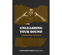 Unleashing Your Sound: A Comprehensive Guide to Music Marketing