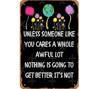 Unless Someone Like You Cares A Whole Awful Lot Poster 8X12 Inch Retro Vintage Metal Sign Home Man Cave Art