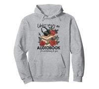 Unless You're An Audiobook I'm Not Listerning To You Bookish Pullover Hoodie