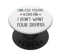 Unless You're Korean Drama Kdrama Merch K-Drama Kpop PopSockets Adhesive PopGrip