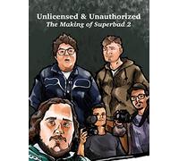 Unlicensed & Unauthorized: The Making of Superbad 2