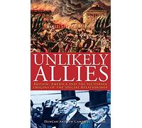 Unlikely Allies: America, Britain and the Victorian Beginnings of the Special Relationship (Hambledon Continuum)
