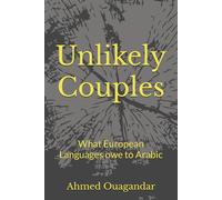 Unlikely Couples: What European Languages owe to Arabic