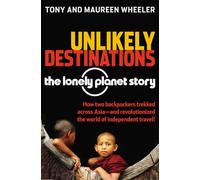 Unlikely Destinations: The Lonely Planet Story