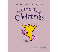 Unlikely Heroes : The Camel's First Christmas