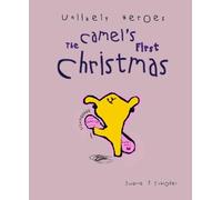 Unlikely Heroes: The Camel's First Christmas: 3