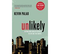 Unlikely: Setting Aside Our Differences to Live Out the Gospel