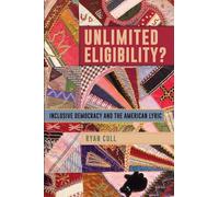 Unlimited Eligibility?: Inclusive Democracy and the American Lyric (SUNY series in Multiethnic Literatures)