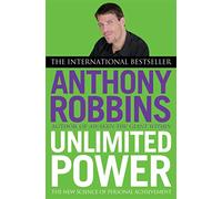 Unlimited Power : The New Science of Personal Achievement