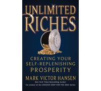 Unlimited Riches: Creating Your Self Replenishing Prosperity