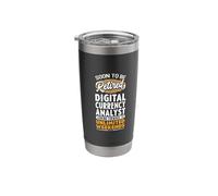 Unlimited Weekends Retired Digital Currency Analyst Stainless Steel Insulated Tumbler