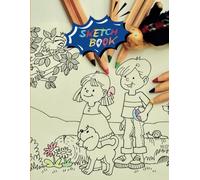 Unlined Sketchbook 120-Page Drawing Journal - 8.5 x 11 Inches, Soft Matte Cover Featuring Cute Hand-Drawn Kids and Dog Design: Adorable and Practical ... for Drawing, Sketching, and Creative Projects