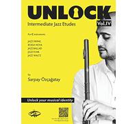 Unlock: Intermediate Jazz Etudes: Volume 4