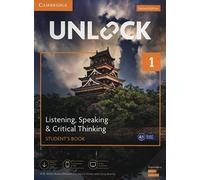 Unlock Level 1 Listening, Speaking & Critical Thinking Student’s Book, Mob App and Online Workbook w/ Downloadable Audio and Video: Includes Moble App