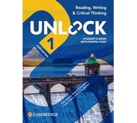 Unlock Level 1 Reading, Writing and Critical Thinking Student's Book with Digital Pack
